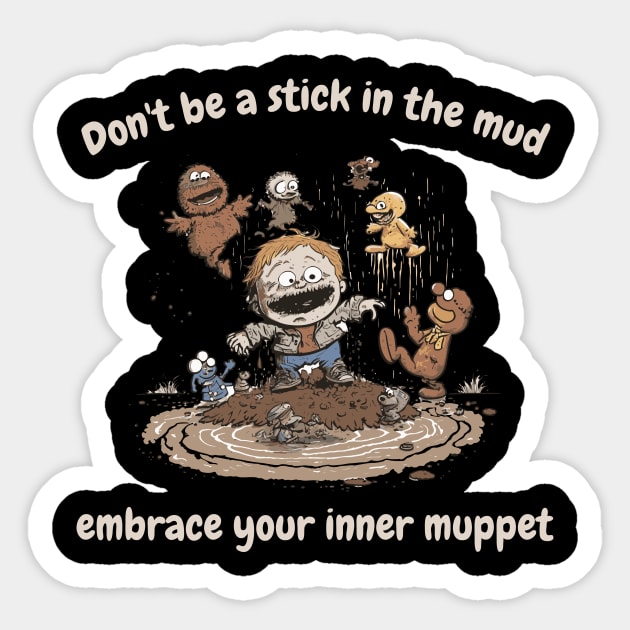 How to be a Muppet Sticker by Kamran Sharjeel